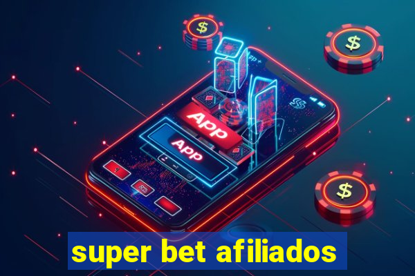 super bet afiliados